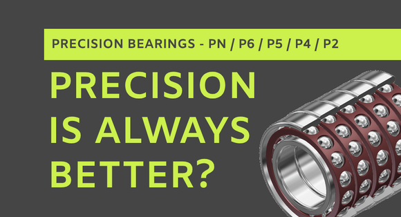 Living the High (Precision) Life - Does Better Precision Equal Better Bearings?